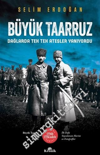 Büyük Taarruz : Dağlarda Tek Tek Ateşler Yanıyordu -
