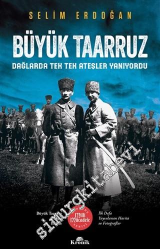 Büyük Taarruz : Dağlarda Tek Tek Ateşler Yanıyordu