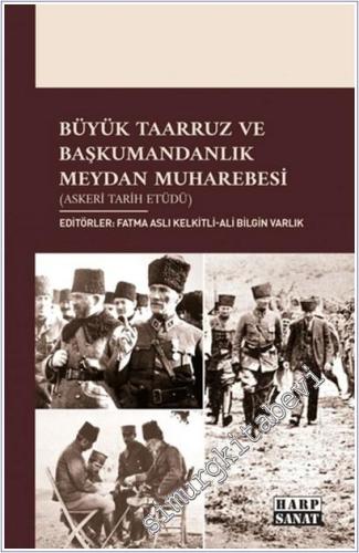 Büyük Taarruz ve Başkumandanlık Meydan Muharebesi (Askerî Tarih Etüdü) -        2026