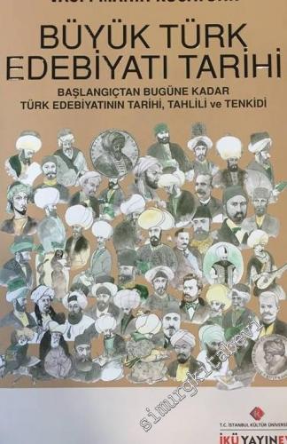 Büyük Türk Edebiyatı Tarihi: Başlangıçtan Bugüne Kadar Türk Edebiyatın