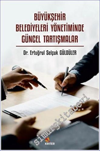 Büyükşehir Belediyeleri Yönetiminde Güncel Tartışmalar -        2023