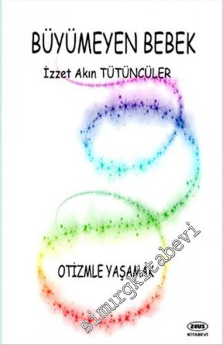 Büyümeyen Bebek - Otizmle Yaşamak -