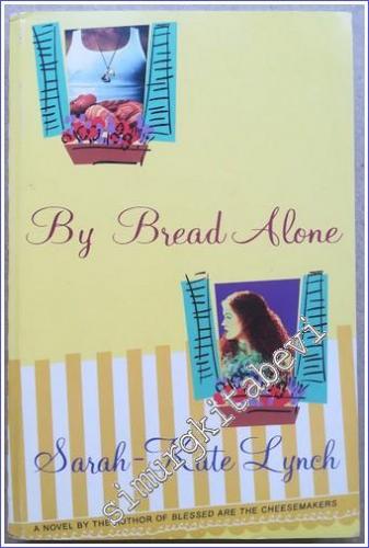 By Bread Alone - A Novel (Uncorrected Page Proofs) - 2004