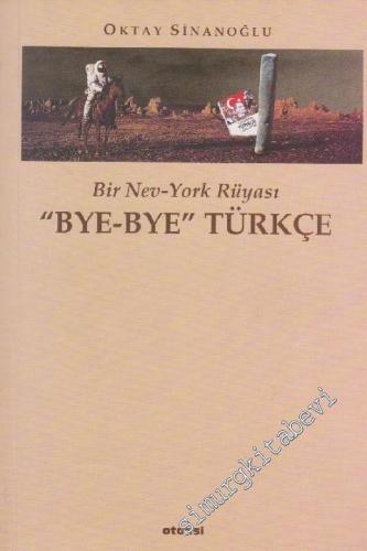 Bye - Bye  Türkçe: Bir New - York Rüyası -        2000