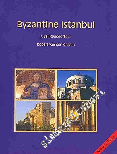Byzantine Istanbul: A Self - Guided Tour -        2001