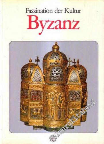 Byzanz: Faszination der Kultur