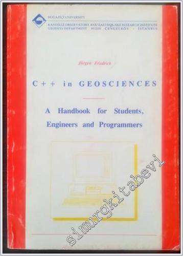 C++ in Geosciences : A Handbook for Students Engineers and Programmers - 1993