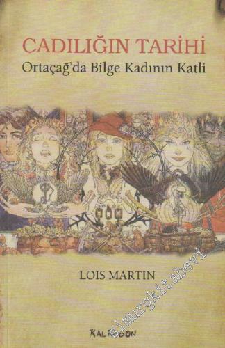 Cadılığın Tarihi: Ortaçağ'da Bilge Kadının Katli -