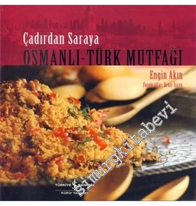 Çadırdan Saraya Osmanlı - Türk Mutfağı
