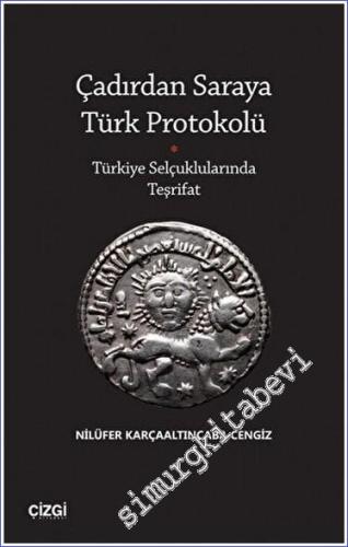 Çadırdan Saraya Türk Protokolü - Türkiye Selçuklularında Teşrifat -        2023