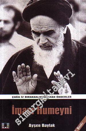 Çağa İz Bırakan Müslüman Önderler: İmam Humeyni -