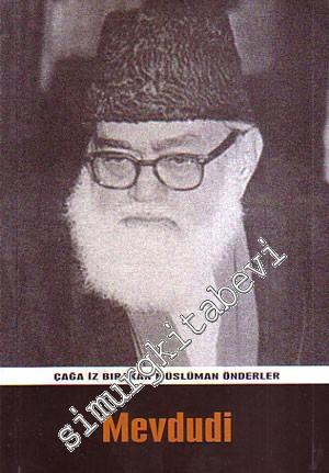 Çağa İz Bırakan Müslüman Önderler: Mevdudi -