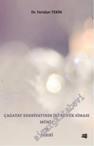 Çağatay Edebiyatının İki Büyük Siması Münis ve Agehi -