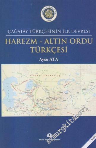 Çağatay Türkçesinin İlk Devresi: Harezm - Altın Ordu Türkçesi -        2016