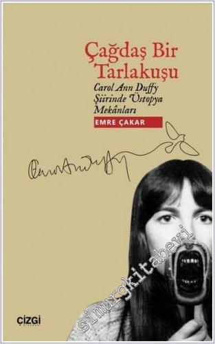 Çağdaş Bir Tarlakuşu Carol Ann Duffy Şiirinde Üstopya Mekanları -        2025