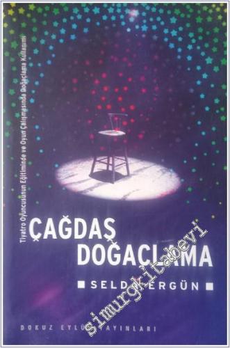 Çağdaş Doğaçlama: Tiyatro Oyuncusunun Eğitiminde ve Oyun Çalışmasında Doğaçlama Kullanımı -        2003