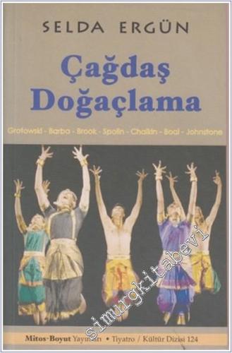 Çağdaş Doğaçlama: Tiyatro Oyuncusunun Eğitiminde ve Oyun Çalışmasında Doğaçlama Kullanımı -        2013