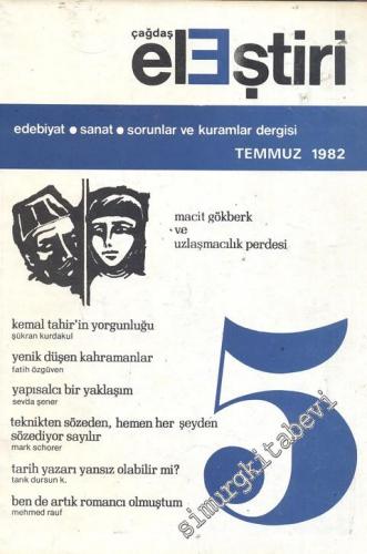 Çağdaş Eleştiri: Aylık Edebiyat Dergisi  - Sayı: 5    Yıl: 1  Temmuz 1982
