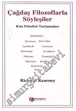 Çağdaş Filozoflarla Söyleşiler: Kıta Felsefesi Tartışmaları -