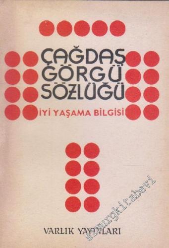 Çağdaş Görgü Sözlüğü : İyi Yaşama Bilgisi -        1967