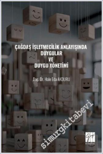 Çağdaş İşletmecilik Anlayışında Duygular ve Duygu Yönetimi -        2025