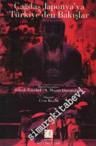 Çağdaş Japonya'ya Türkiye'den Bakışlar -        1999
