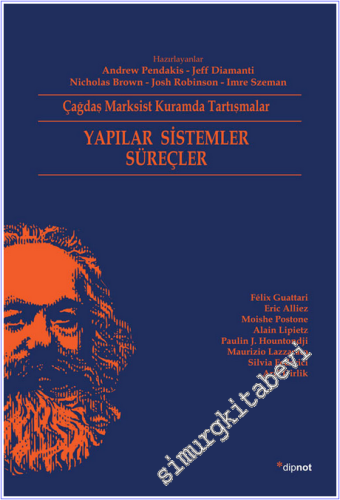 Çağdaş Marksist Kuramda Tartışmalar : Yapılar Sistemler Süreçler  -        2017
