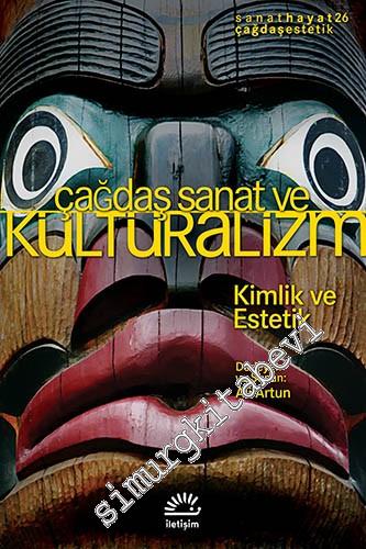 Çağdaş Sanat ve Kültüralizm: Kimlik ve Estetik -        2026