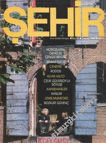 Çağdaş Şehir Dergisi - Sayı 17, Temmuz 1988