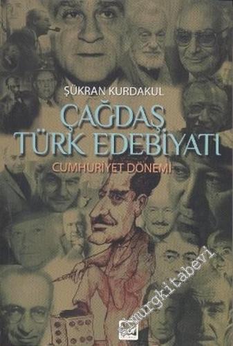 Çağdaş Türk Edebiyatı: Meşrutiyet Dönemi / Cumhuriyet Dönemi -