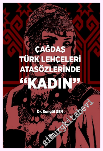 Çağdaş Türk Lehçeleri Atasözlerinde Kadın - 2026