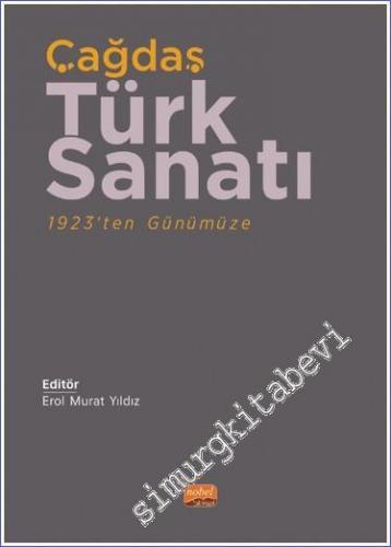 Çağdaş Türk Sanatı : 1923'ten Günümüze -        2023