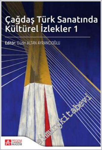 Çağdaş Türk Sanatında Kültürel İzlekler 1 - 2025