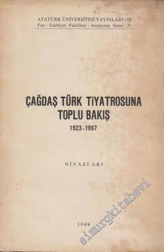 Çağdaş Türk Tiyatrosuna Toplu Bakış 1923 - 1967 -