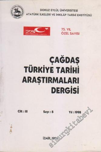 Çağdaş Türkiye Tarihi Araştırmaları Dergisi - 75. Yıl Özel Sayısı - Sa