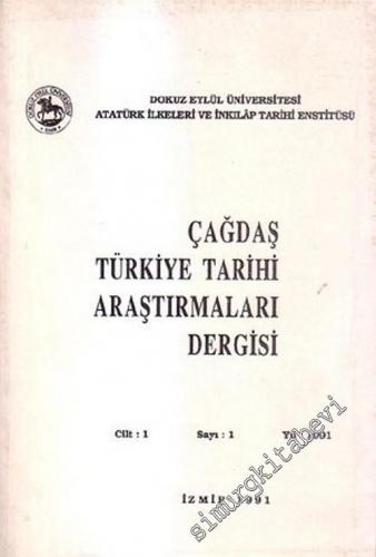 Çağdaş Türkiye Tarihi Araştırmaları Dergisi - Sayı: 1