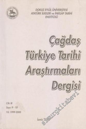 Çağdaş Türkiye Tarihi Araştırmaları Dergisi - Sayı: 9 / 10  Cilt 3