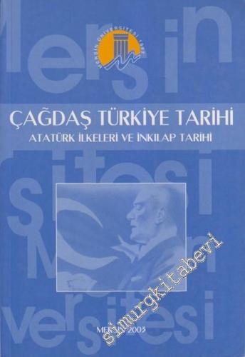 Çağdaş Türkiye Tarihi: Atatürk İlkeleri ve İnkılap Tarihi -