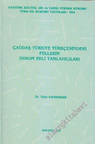 Çağdaş Türkiye Türkçesindeki Fiillerin Durum Ekli Tamlayıcıları -        1996