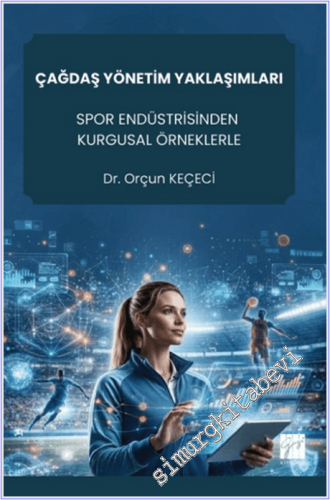 Çağdaş Yönetim Yaklaşımları Spor Endüstrisinden Kurgusal Örneklerle -