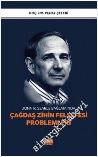 Çağdaş Zihin Felsefesi Problemleri - John Roger Searle Bağlamında - 2023