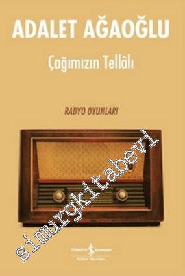 Çağımızın Tellalı: Radyo Oyunları -