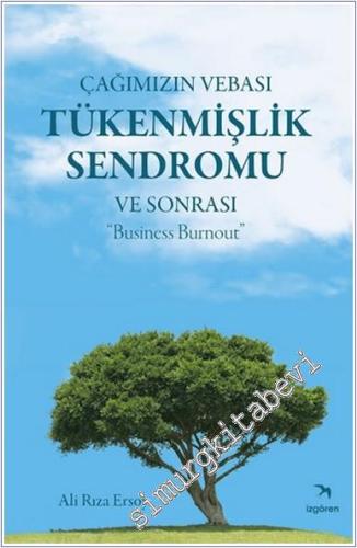 Çağımızın Vebası Tükenmişlik Sendromu ve Sonrası - Business Burnout -        2025