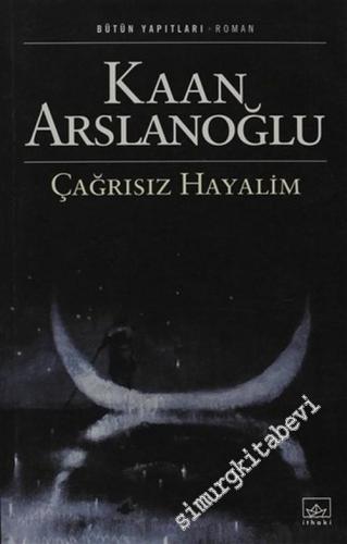 Çağrısız Hayalim -        2006