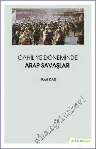 Cahiliye Döneminde Arap Savaşları -        2019