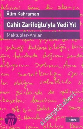 Cahit Zarifoğlu'yla Yedi Yıl Mektuplar - Anılar -