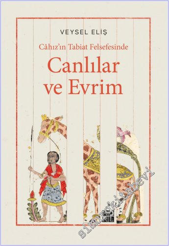 Câhız'ın Tabiat Felsefesinde - Canlılar ve Evrim -