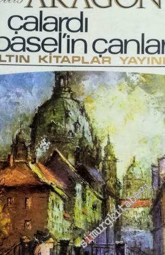 Çalardı Basel'in Çanları -