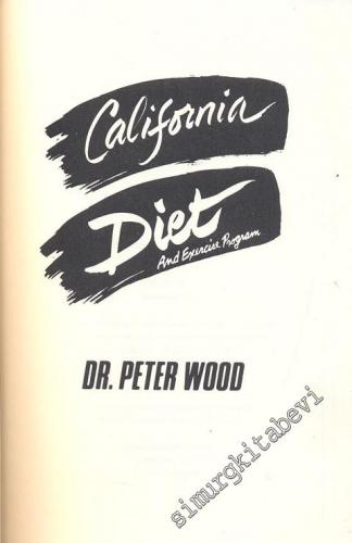 California Diet: And Exercise Program -