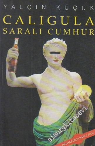 Caligula: Saralı Cumhur -        2007